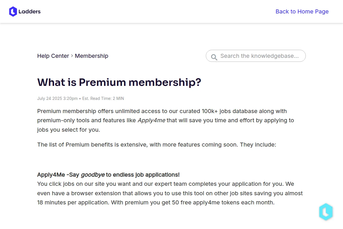Ladders help-centre article titled What is Premium membership, dated July 24 2025, describing Apply4Me: you click jobs and their expert team completes your application, a browser extension extends it to other job sites saving almost 18 minutes per application, and premium includes 50 free apply4me tokens each month