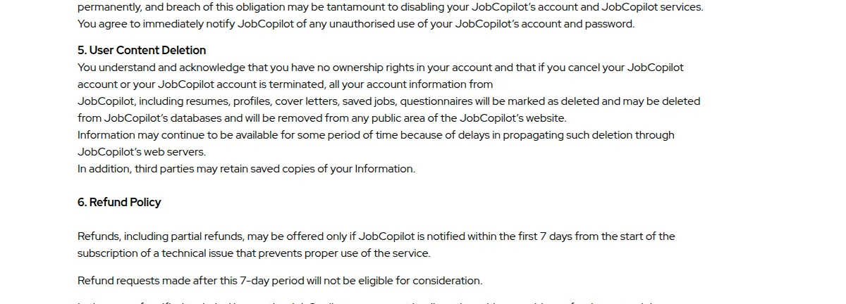 JobCopilot terms section 6 Refund Policy stating refunds may be offered only if JobCopilot is notified within the first 7 days of a technical issue preventing proper use, and later requests are not eligible