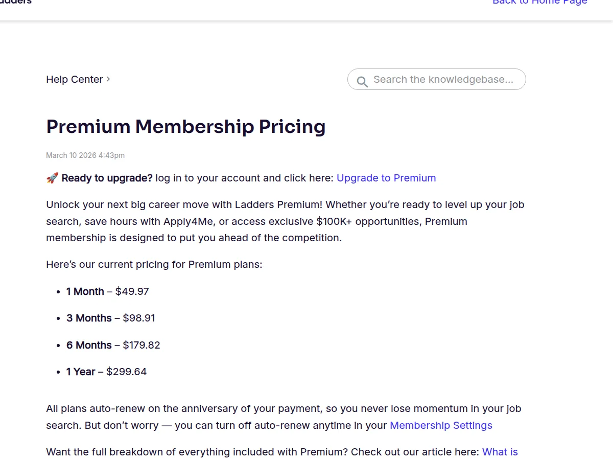 Ladders help-centre article Premium Membership Pricing listing 1 month $49.97, 3 months $98.91, 6 months $179.82, and 1 year $299.64, stating all plans auto-renew on the anniversary of payment