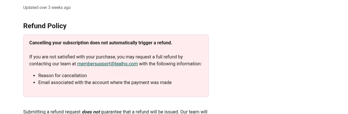 Teal Knowledge Base article titled What Is The Cancellation Policy stating that cancelling your subscription does not automatically trigger a refund, with per-plan refund request windows